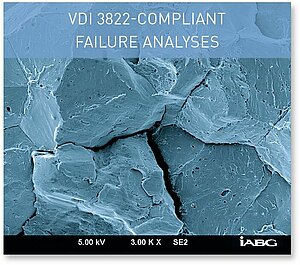 VDI 3822-COMPLIANT FAILURE ANALYSES